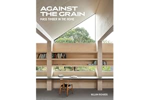 Against the Grain: Mass Timber in the Home