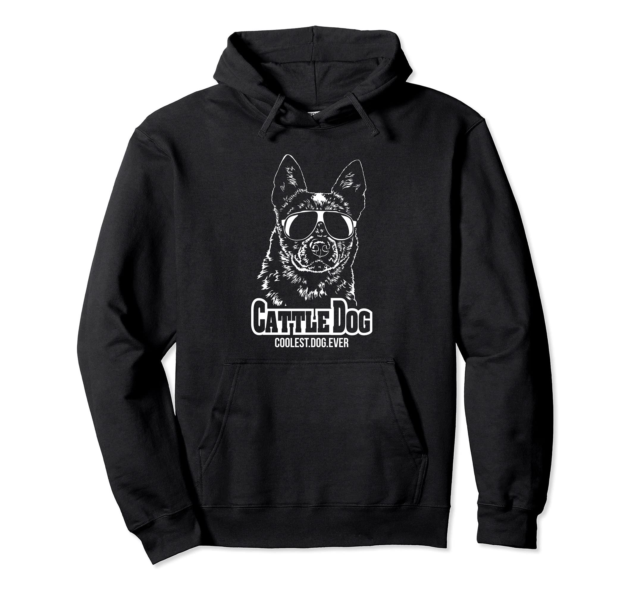 Funny Proud Cattle Dog Heeler coolest dog ever dog saying Pullover Hoodie