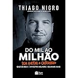 Do Mil ao Milhão. Sem Cortar o Cafezinho.