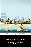 A History of New York (Penguin Classics)