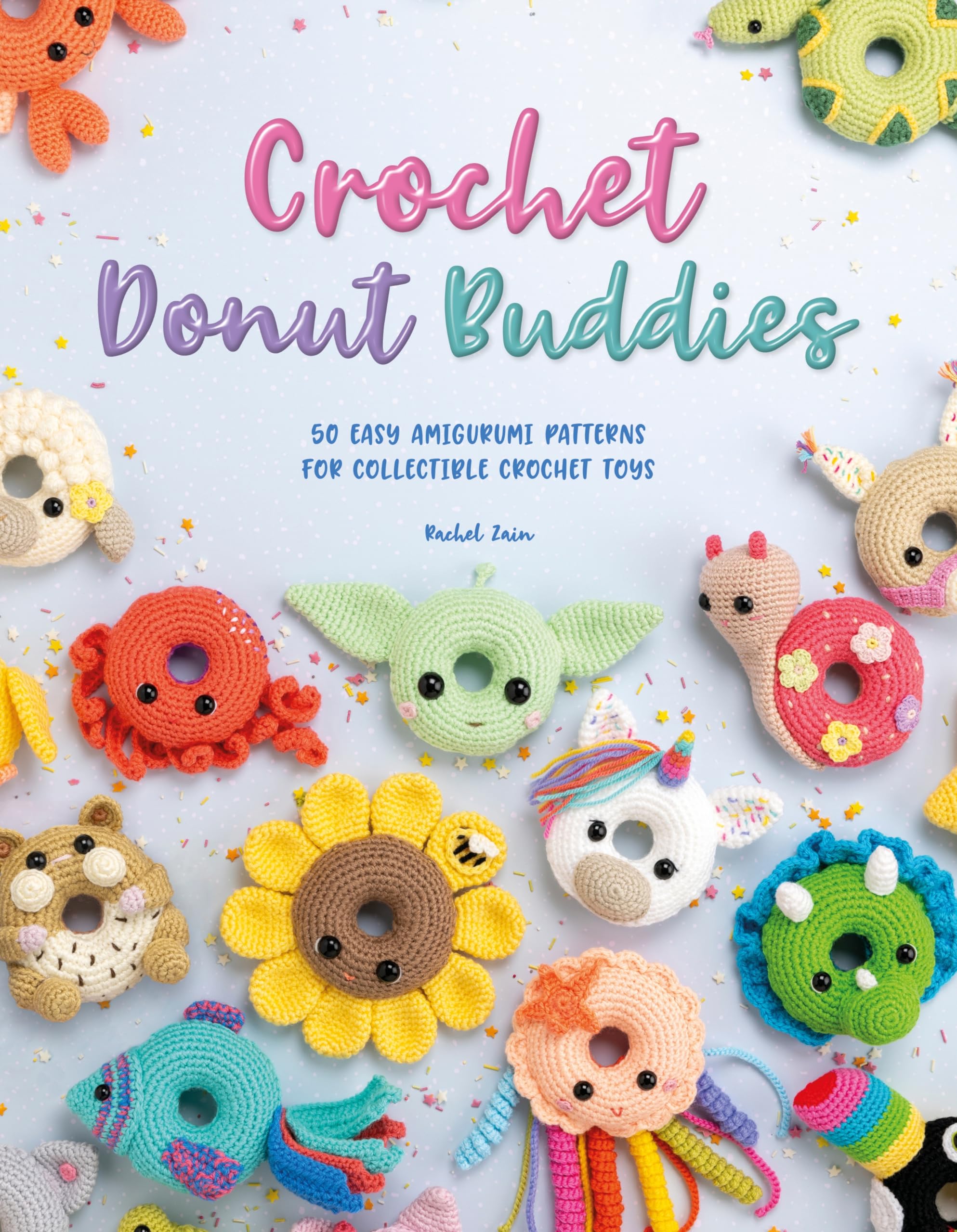 Crochet Donut Buddies: 50 patrones fáciles de amigurumi para juguetes coleccionables de crochet