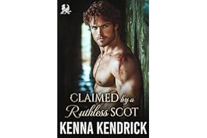 Claimed by a Ruthless Scot: Scottish Enemies to Lovers Romance (The Lairds’ Forbidden Passions Book 1)