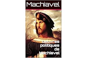 Oeuvres politiques de Machiavel (French Edition)