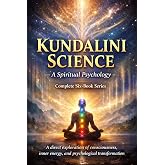 Kundalini Science: A Spiritual Psychology &ndash; Complete Six-Book Series