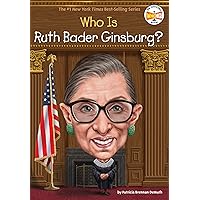 Who Is Ruth Bader Ginsburg? (Who Was?)