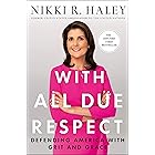 With All Due Respect: Defending America with Grit and Grace