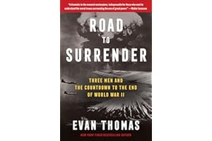 Road to Surrender: Three Men and the Countdown to the End of World War II