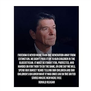 Ronald Reagan Quotes Wall Art- “Freedom is One Generation Away”- 8 x 10" Typographic Portrait Print-Ready to Frame. Modern Home-Office Décor. Presidential Quotes. Perfect Inspirational-Patriotic Gift.