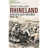 Rhineland: Hitler’s Last Defence, 1944–45