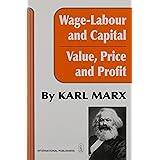 Wage-Labour and Capital and Value, Price, and Profit