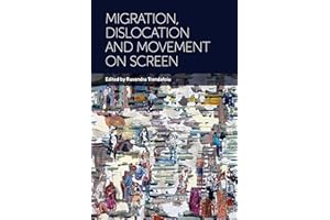 Migration, Dislocation and Movement on Screen