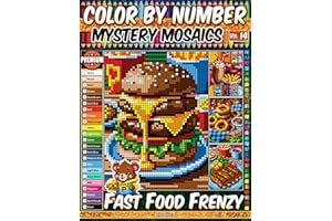 Color by Number - Fast Food Frenzy - Mystery Mosaic Coloring Book - Vol. 14: 20 Designs in Pixel Art - Delicious Pixel Food S