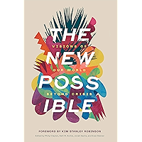 The New Possible: Visions of Our World beyond Crisis book cover