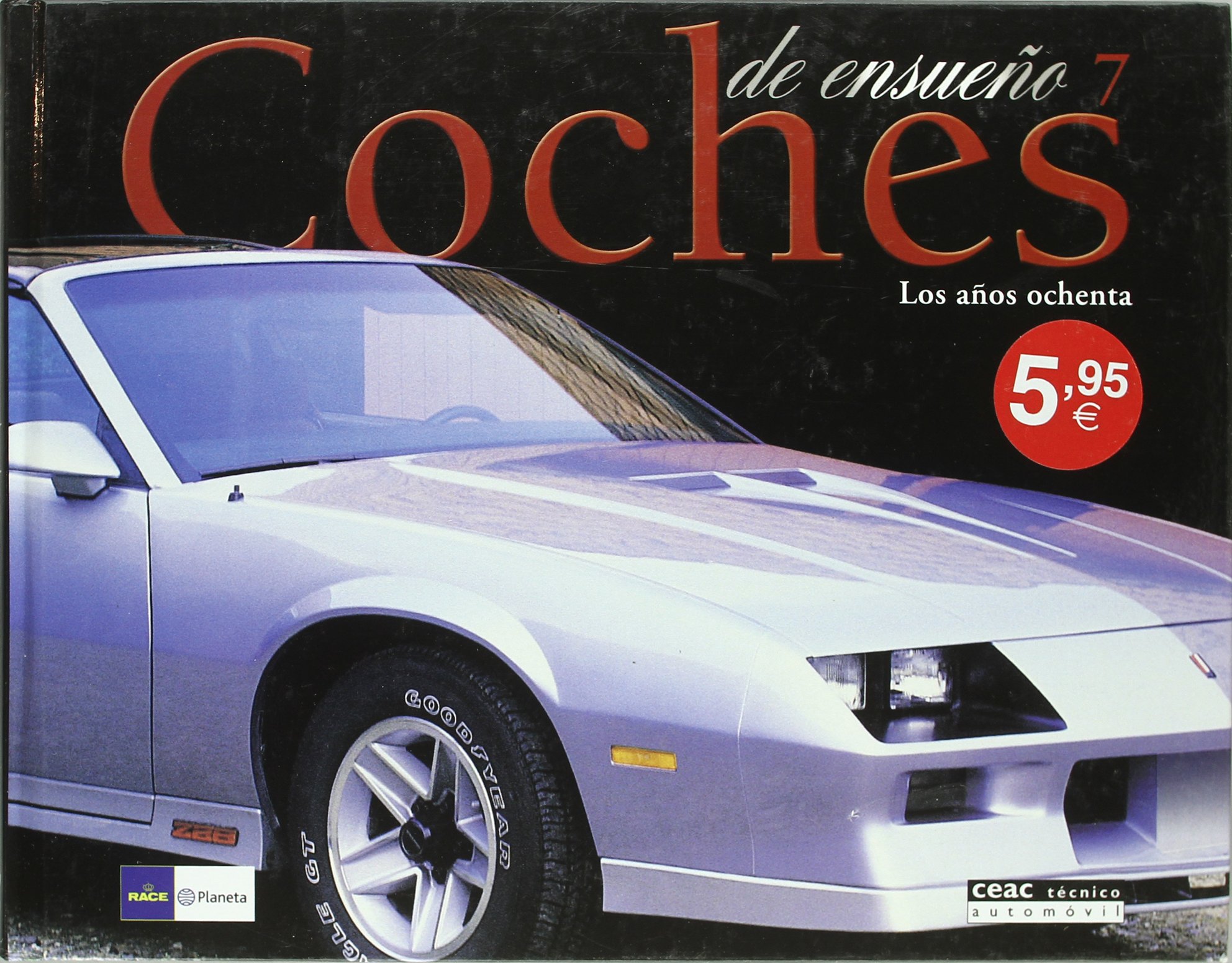 Coches De Ensueño 7 Los Años Ochenta Practicos - 
