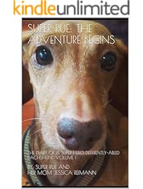 Super Rue: The Adventure Begins (Super Rue's Adventures Book 1)