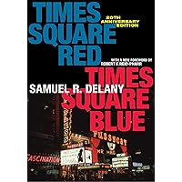 Times Square Red, Times Square Blue 20th Anniversary Edition (Sexual Cultures, 47)
