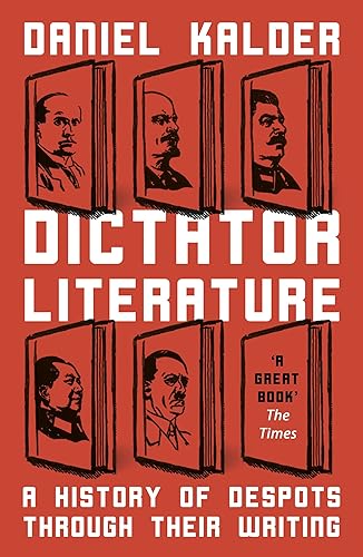 Download Dictator Literature: A History of Bad Books by Terrible People PDF
