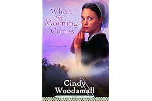 When the Morning Comes: Book 2 in the Sisters of the Quilt Amish Series