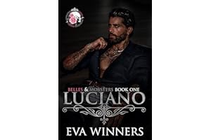 Luciano: Lovers-to-Enemies-to-Lovers Mafia Romance (Belles & Mobsters)