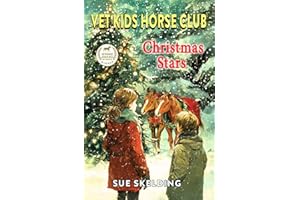 Christmas Stars: Children's Equine Veterinary Adventures and Mystery Learning Series (Vet Kids Horse Club - Children's Equine Veterinary Adventures)