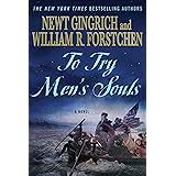 To Try Men's Souls: A Novel of George Washington and the Fight for American Freedom (George Washington Series, 1)