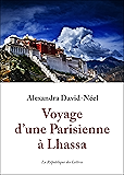 Voyage d'une Parisienne à Lhassa (Litterature t. 2095) (French Edition)
