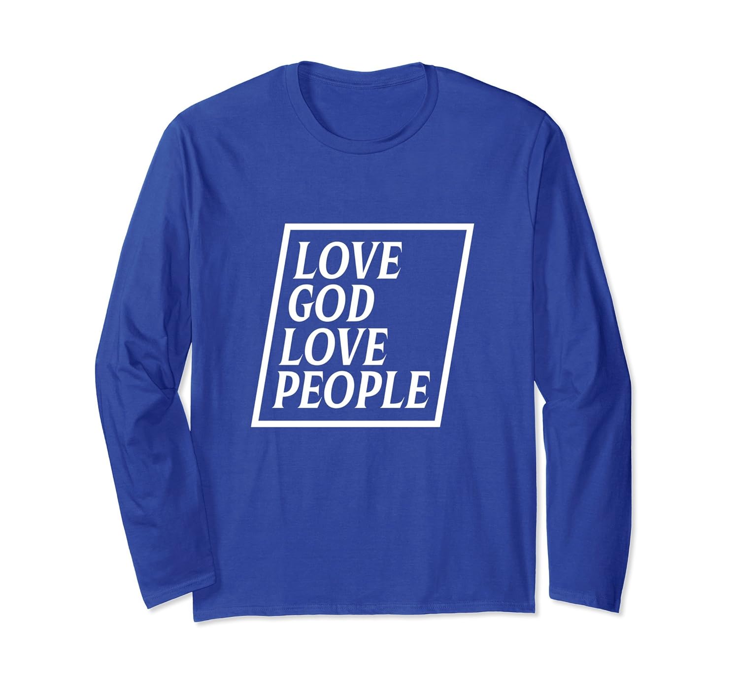 Christian Long Sleeve For Men Women Love God Love People- TPT