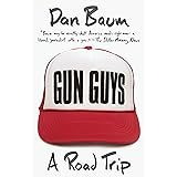 Gun Guys: A Road Trip (Vintage Departures)