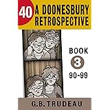 40 A Doonesbury Retrospective 1970 To 1979 Kindle Edition By Trudeau G B Humor Entertainment Kindle Ebooks Amazon Com