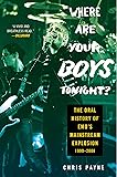 Where Are Your Boys Tonight?: The Oral History of