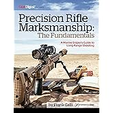 Precision Rifle Marksmanship: The Fundamentals: A Marine Sniper's Guide to Long Range Shooting