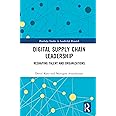 Digital Supply Chain Leadership: Reshaping Talent and Organizations (Routledge Studies in Leadership Research)