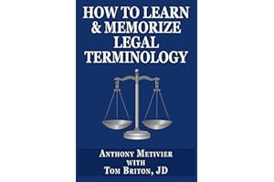 How to Learn & Memorize Legal Terminology ... Using a Memory Palace Specifically Designed for Memorizing the Law & Its Preced