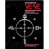 Ve-Ve Diagrammes Rituels du Voudou : Ritual Voodoo Diagrams : Blasones de los Vodu - Trilingual ed. French English Spanish (F