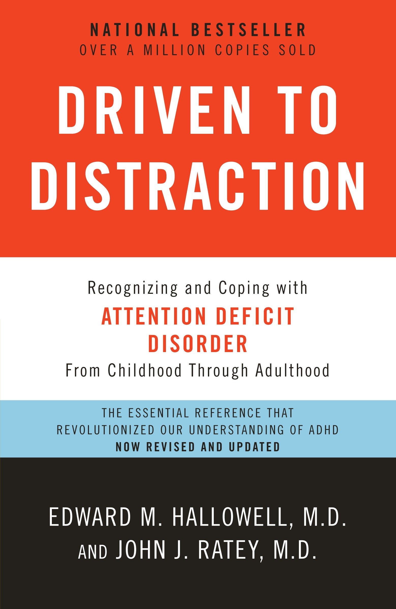 Driven to Distraction (Revised): Recognizing and Coping with Attention  Deficit Disorder: Edward M. Hallowell, John J. Ratey: 2015307743152: Books  - Amazon.ca