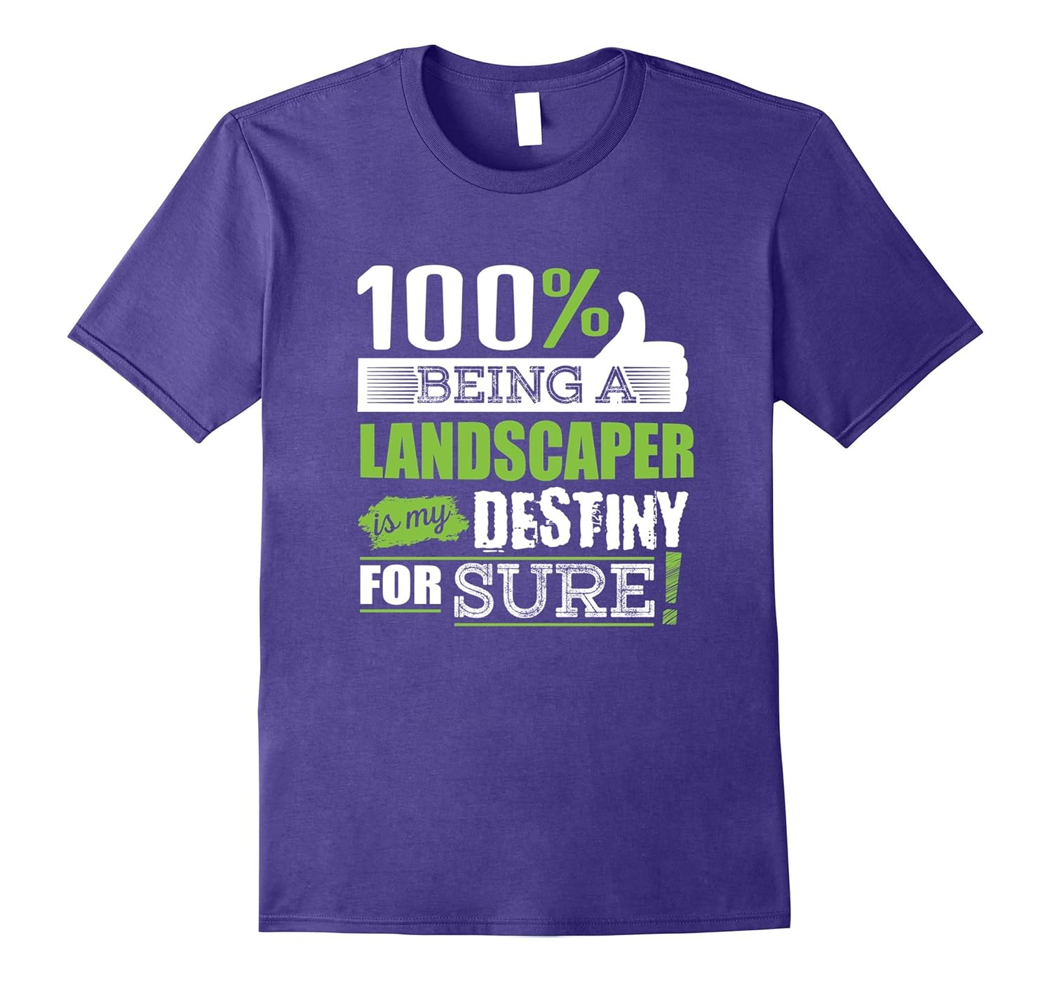 100% Being Landscaper is My Destiny for Sure T-Shirt-Rose