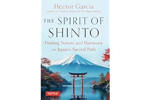 The Spirit of Shinto: Finding Nature and Harmony on Japan's Sacred Path