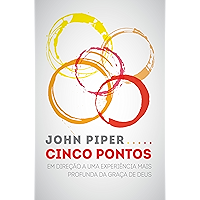 Cinco Pontos: Em direção a uma experiência mais profunda da graça de Deus (Portuguese Edition) book cover