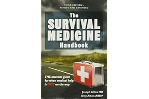 The Survival Medicine Handbook: THE essential guide for when medical help is NOT on the way