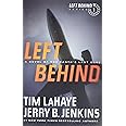 Left Behind: A Novel of the Earth’s Last Days (Left Behind Series Book 1) The Apocalyptic Christian Fiction Thriller and Susp
