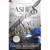 The Ashes & the Star-Cursed King: Book 2 of the Nightborn Duet (Crowns of Nyaxia, 2)