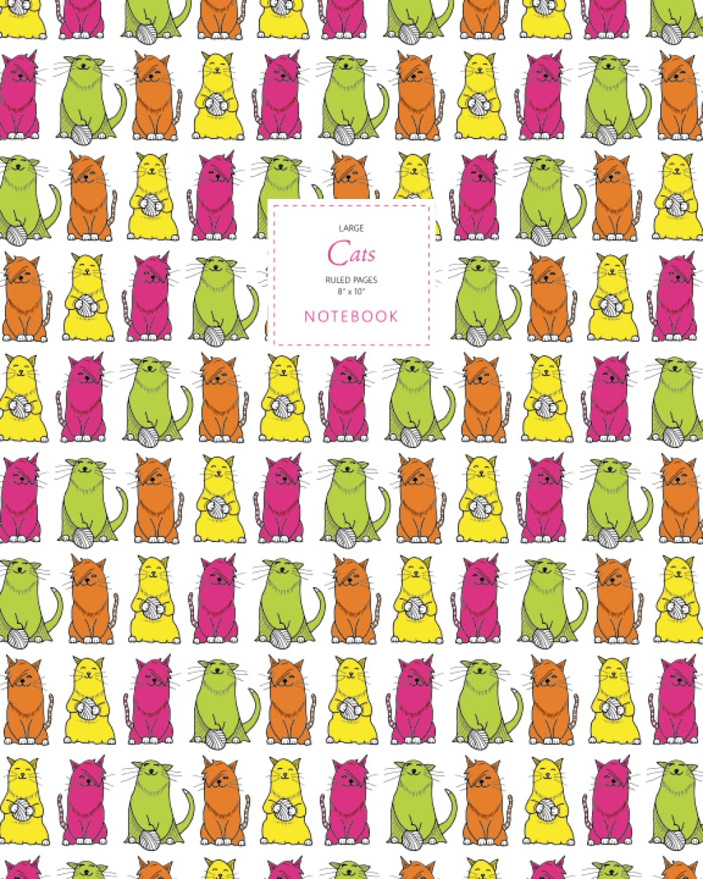 Cats Notebook - Ruled Pages - 8x10 - Premium: (Rainbow Edition) Fun notebook 192 ruled/lined pages (8x10 inches / 20.3x25.4 cm / Large Jotter)