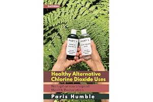 Healthy Alternative Chlorine Dioxide Uses: Non-pharmacological Health Restoration pharmacological