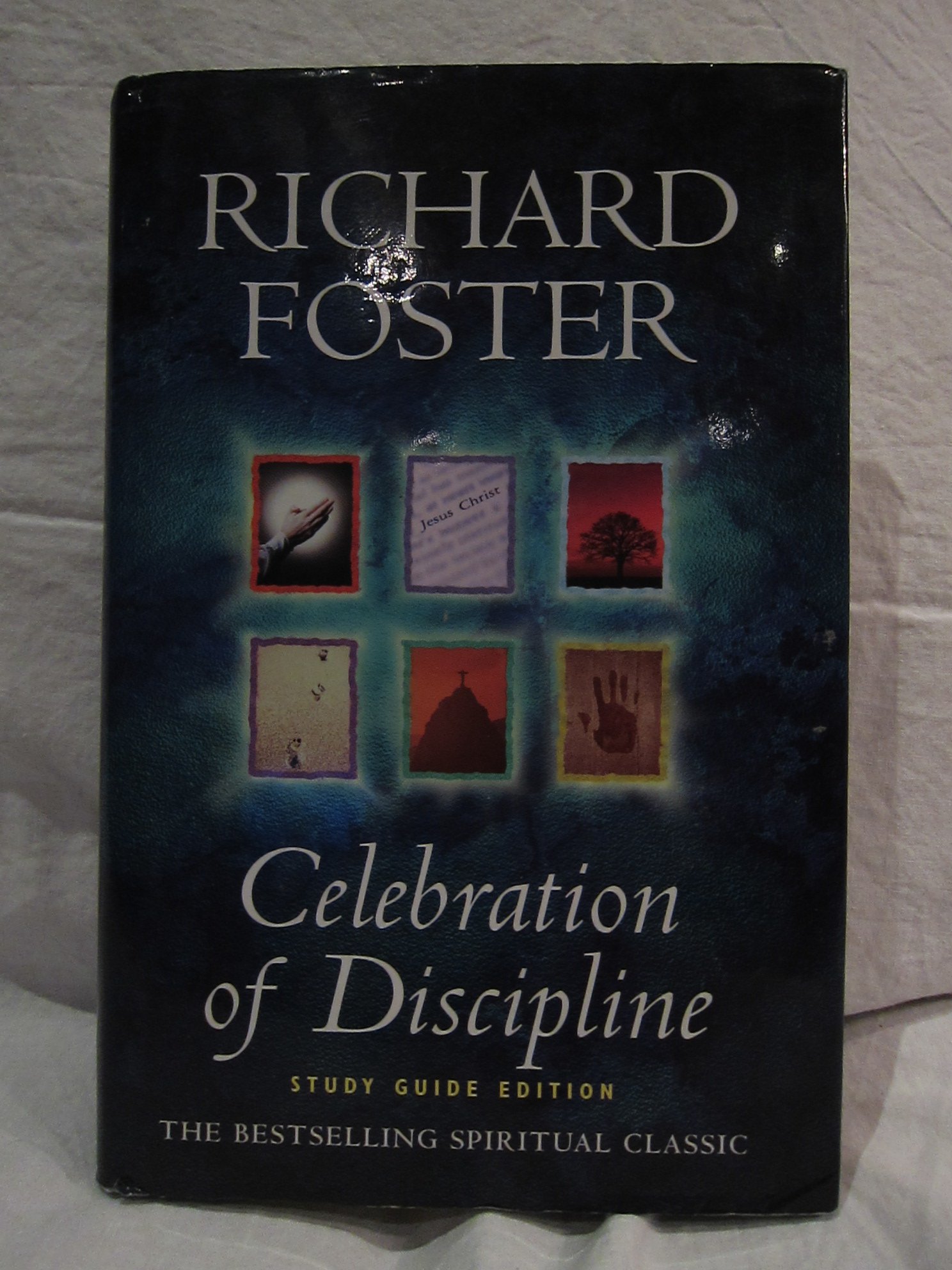 A Study Guide To Celebration Of Discipline Richard Foster Study Poster