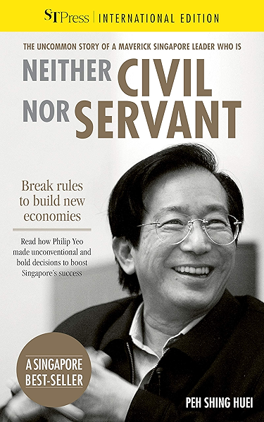 Amazon Com Neither Civil Nor Servant The Philip Yeo Story Break