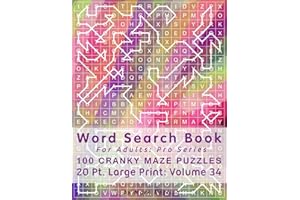Word Search Book For Adults: Pro Series, 100 Cranky Maze Puzzles, 20 Pt. Large Print, Vol. 34 (Pro Word Search Books For Adults)