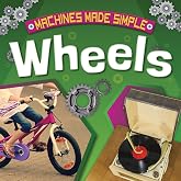 Wheels (Machines Made Simple)