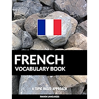 French Vocabulary Book: A Topic Based Approach (French Edition) book cover