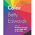 Color by Betty Edwards: A Course in Mastering the Art of Mixing Colors