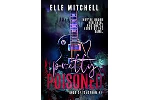 Pretty Poisoned: A Dark Rockstar Why Choose Romance (Gods of Tomorrow Duet Book 1)